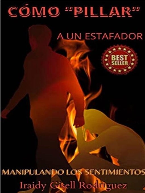 Title details for CÓMO "PILLAR" a UN ESTAFADOR by Iraidy Gisell Rodríguez - Available